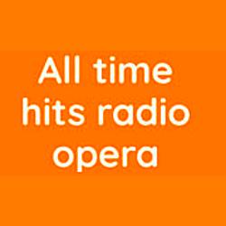 All time hits radio opera