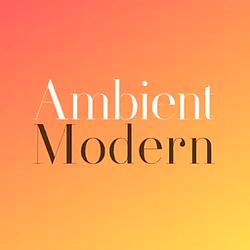 Ambient Modern