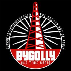 Bygolly Old Time Radio