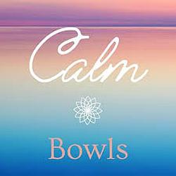 Calm Bowls
