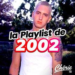 Cherie La Playlist de 2002