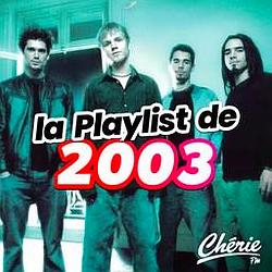 Cherie La Playlist de 2003