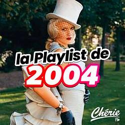 Cherie La Playlist de 2004