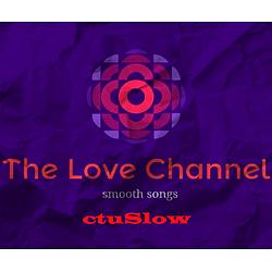 ctuSlow-TheLoveChannel