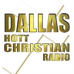 Dallas Hott Christian Radio