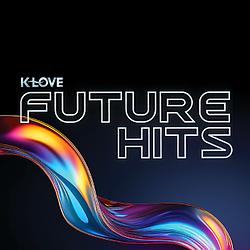 Future Hits K-LOVE
