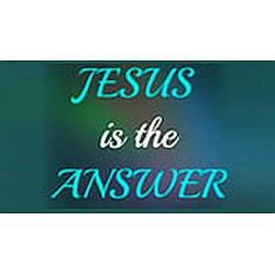 Jesus Is The Answer