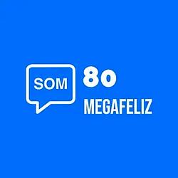 Mega Feliz 80