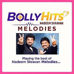 Nadeem Shravan Melodies BollyHits