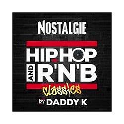 Nostalgie Hip-Hop and R'n'B Classics by Daddy K