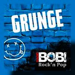Grunge Radio BOB!