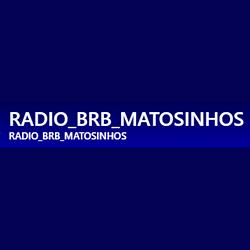RADIO_BRB_MATOSINHOS