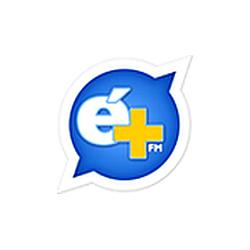 Rádio É+ FM