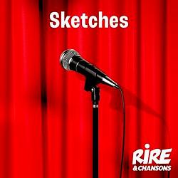 Rire & Chansons Sketches