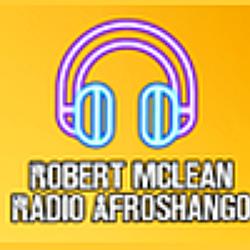 Robert Mclean Radio Afroshango Online