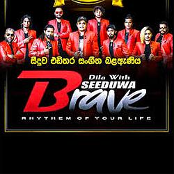 Seeduwa Brave Live Show