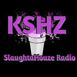 SlaughtaHouze Radio