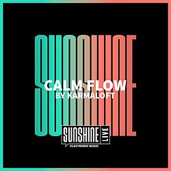 Calm Flow By Karmaloft Sunshine Live
