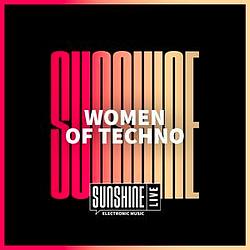 Women Of Techno Sunshine Live