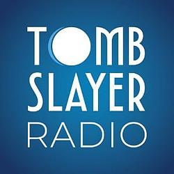 Tomb Slayer Radio