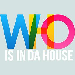 Who is in da house